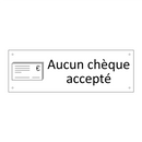 Aucun chèque accepté