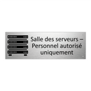 Salle des serveurs – Personnel autorisé uniquement