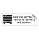 Salle des serveurs – Personnel autorisé uniquement