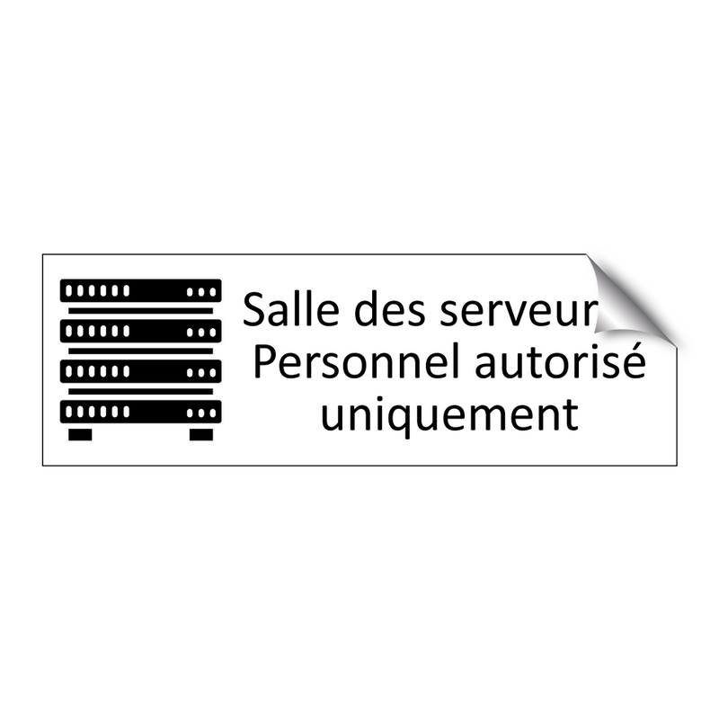 Salle des serveurs – Personnel autorisé uniquement
