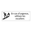 En cas d'urgence, utilisez les escaliers