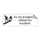 En cas d'urgence, utilisez les escaliers