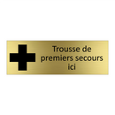 Trousse de premiers secours ici