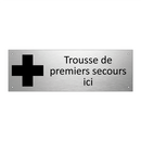 Trousse de premiers secours ici
