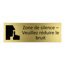 Zone de silence – Veuillez réduire le bruit