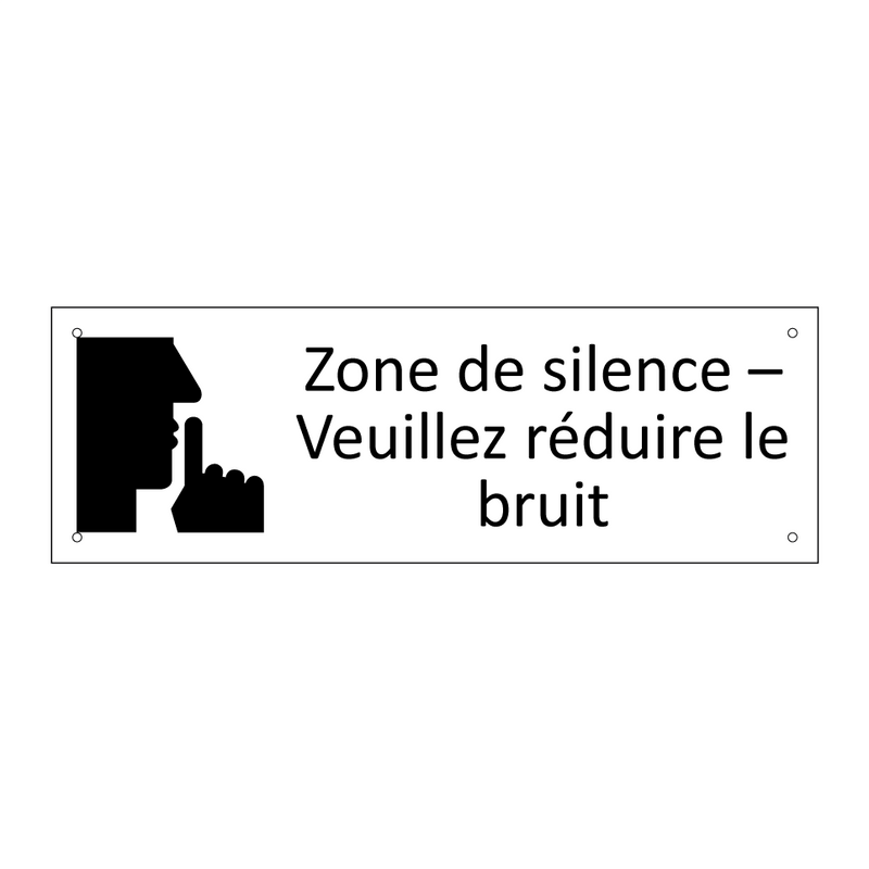 Zone de silence – Veuillez réduire le bruit