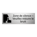 Zone de silence – Veuillez réduire le bruit
