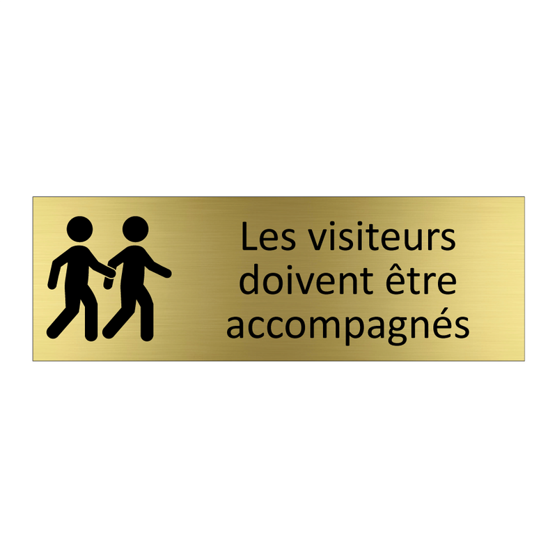 Les visiteurs doivent être accompagnés