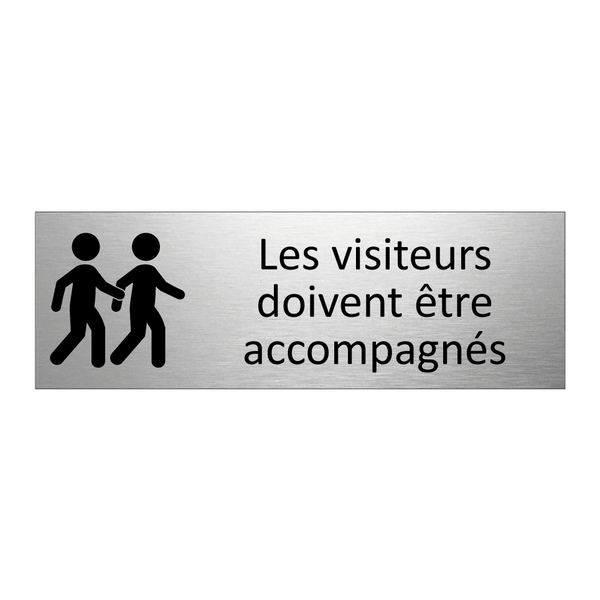Les visiteurs doivent être accompagnés
