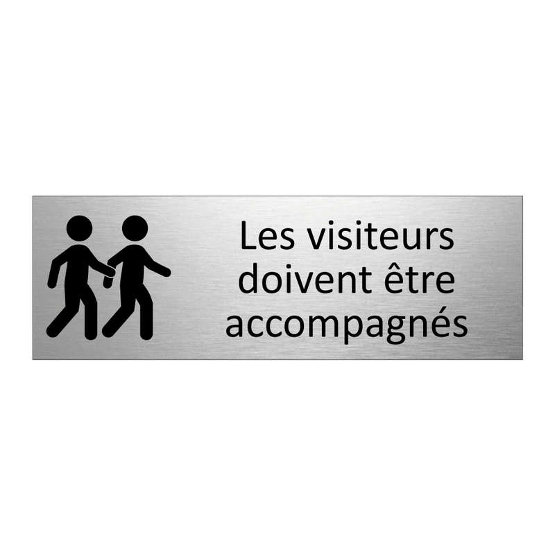 Les visiteurs doivent être accompagnés