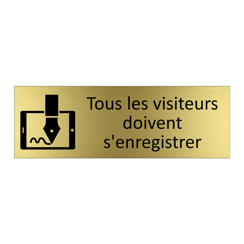 Tous les visiteurs doivent s'enregistrer