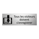 Tous les visiteurs doivent s'enregistrer