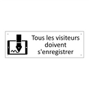 Tous les visiteurs doivent s'enregistrer