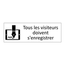 Tous les visiteurs doivent s'enregistrer