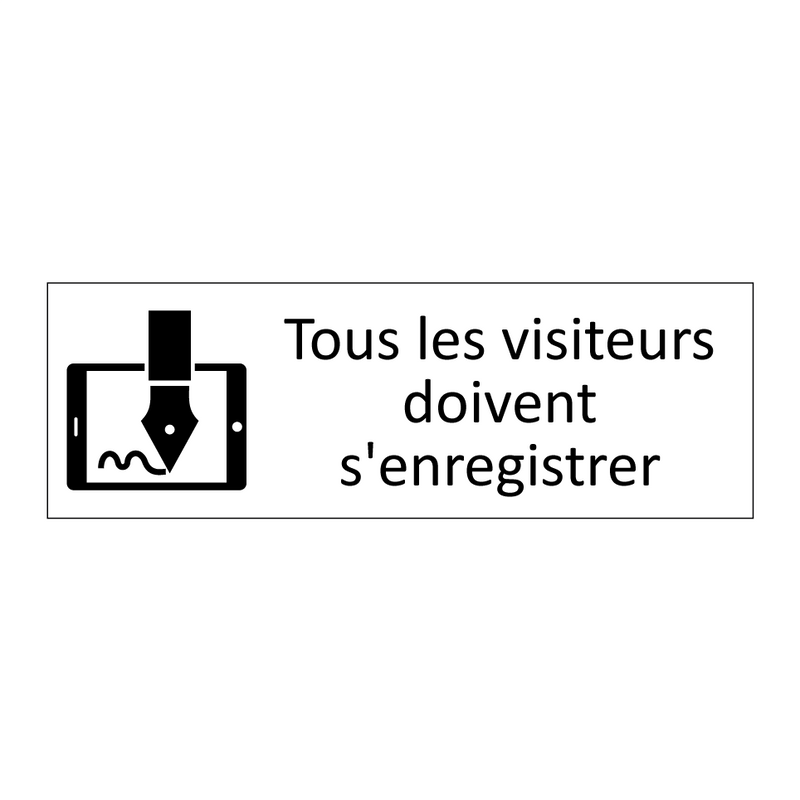 Tous les visiteurs doivent s'enregistrer