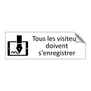 Tous les visiteurs doivent s'enregistrer