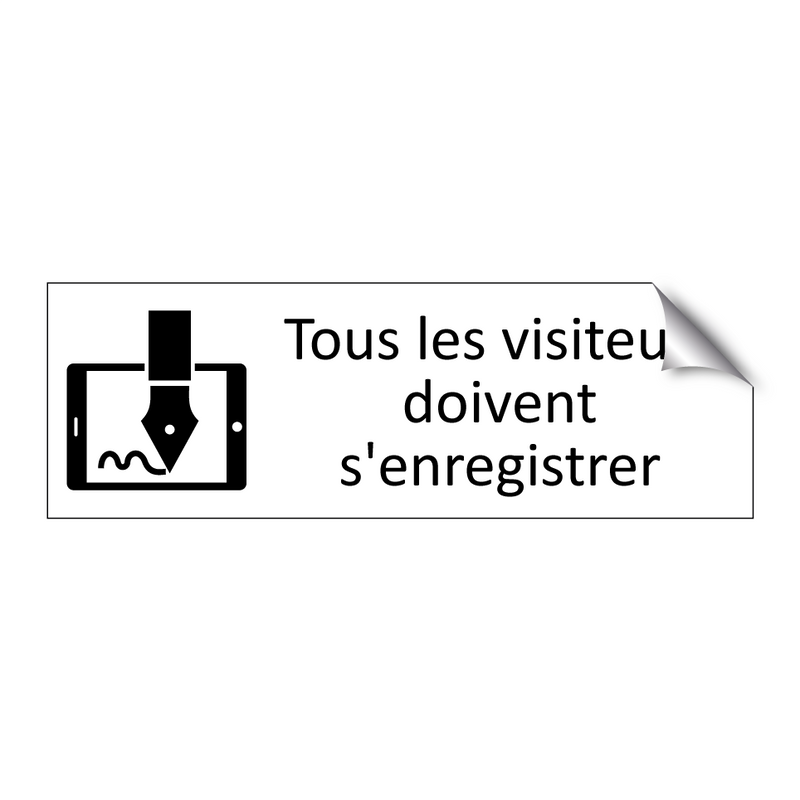 Tous les visiteurs doivent s'enregistrer