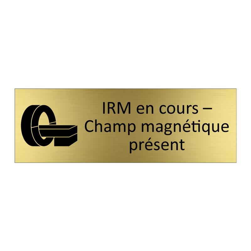 IRM en cours – Champ magnétique présent
