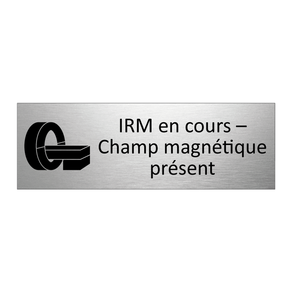 IRM en cours – Champ magnétique présent