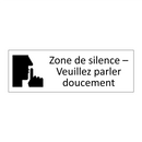 Zone de silence – Veuillez parler doucement