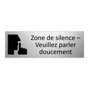 Zone de silence – Veuillez parler doucement