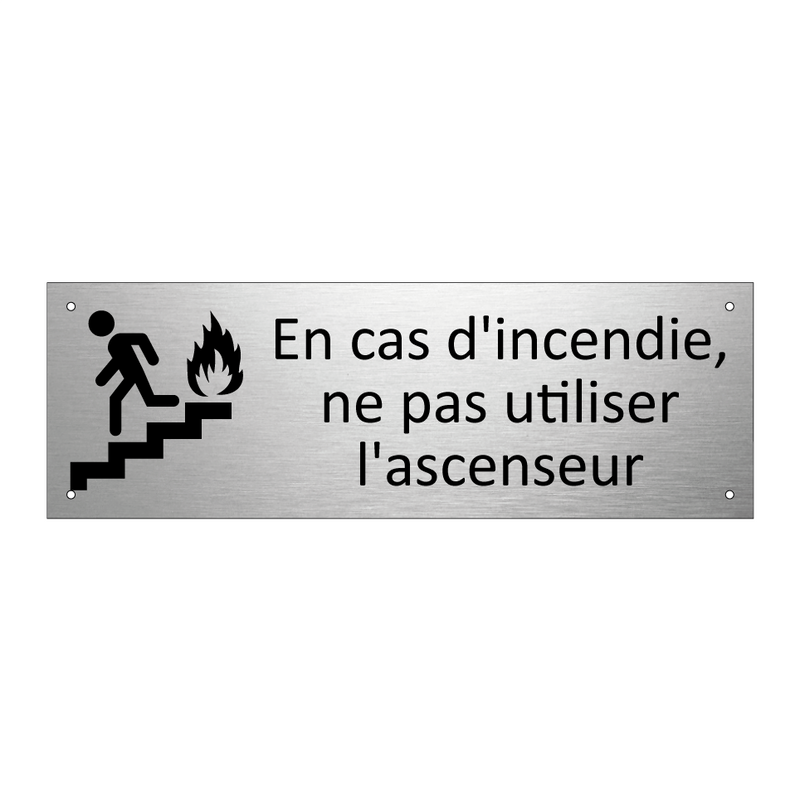 En cas d'incendie, ne pas utiliser l'ascenseur