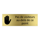 Pas de visiteurs au-delà de ce point