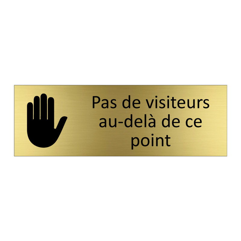 Pas de visiteurs au-delà de ce point