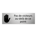 Pas de visiteurs au-delà de ce point