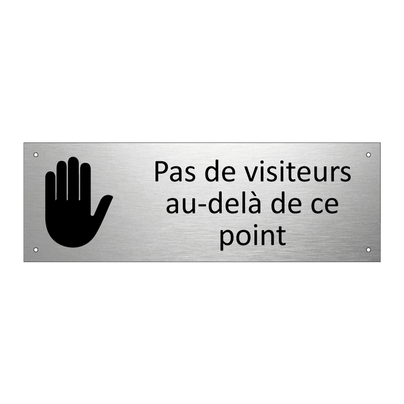 Pas de visiteurs au-delà de ce point