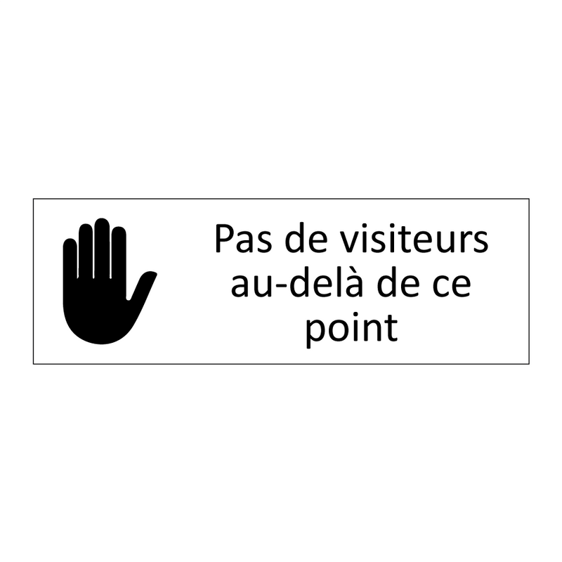 Pas de visiteurs au-delà de ce point