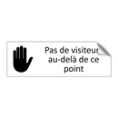 Pas de visiteurs au-delà de ce point
