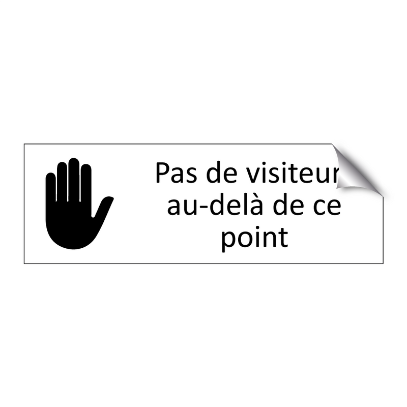 Pas de visiteurs au-delà de ce point
