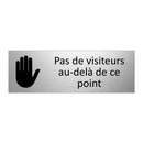 Pas de visiteurs au-delà de ce point