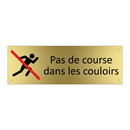 Pas de course dans les couloirs