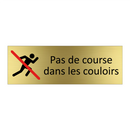 Pas de course dans les couloirs