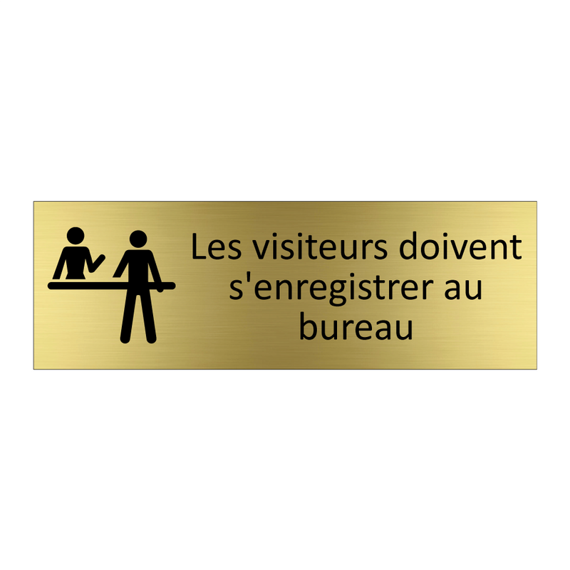Les visiteurs doivent s'enregistrer au bureau