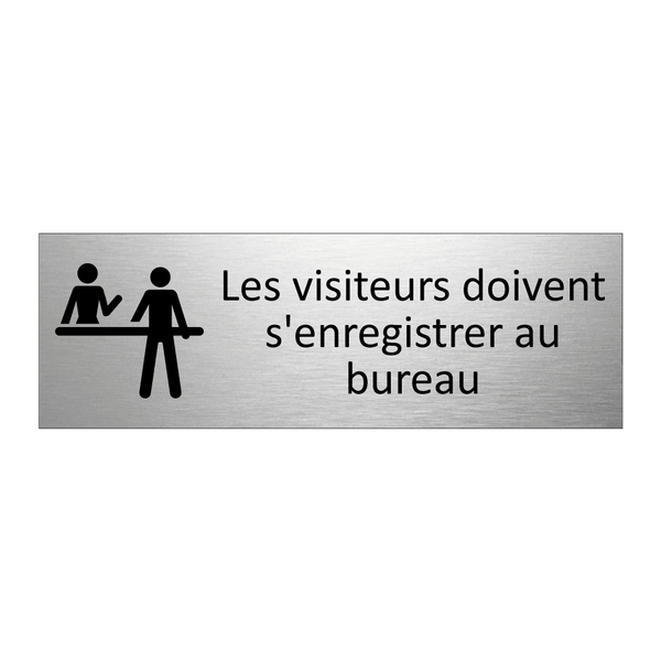 Les visiteurs doivent s'enregistrer au bureau
