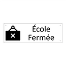 École Fermée
