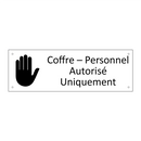 Coffre – Personnel Autorisé Uniquement