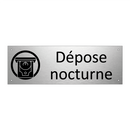 Dépose nocturne