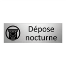 Dépose nocturne