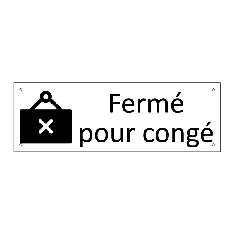 Fermé pour congé