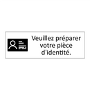 Veuillez préparer votre pièce d'identité.