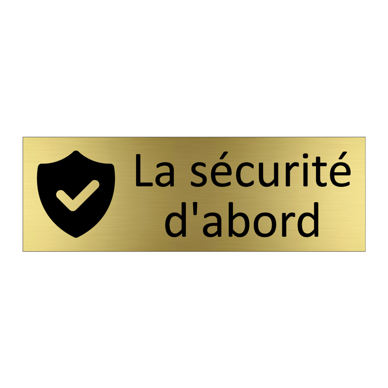 La sécurité d'abord