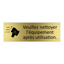 Veuillez nettoyer l'équipement après utilisation.