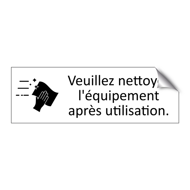 Veuillez nettoyer l'équipement après utilisation.
