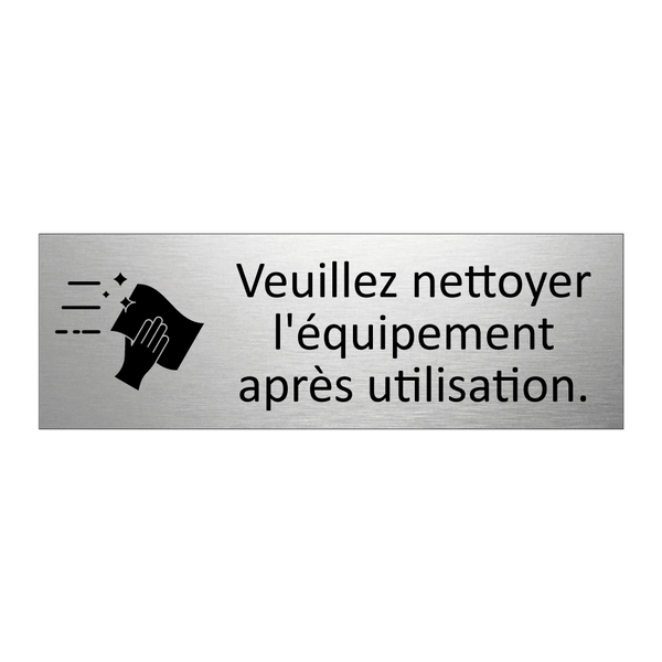 Veuillez nettoyer l'équipement après utilisation.