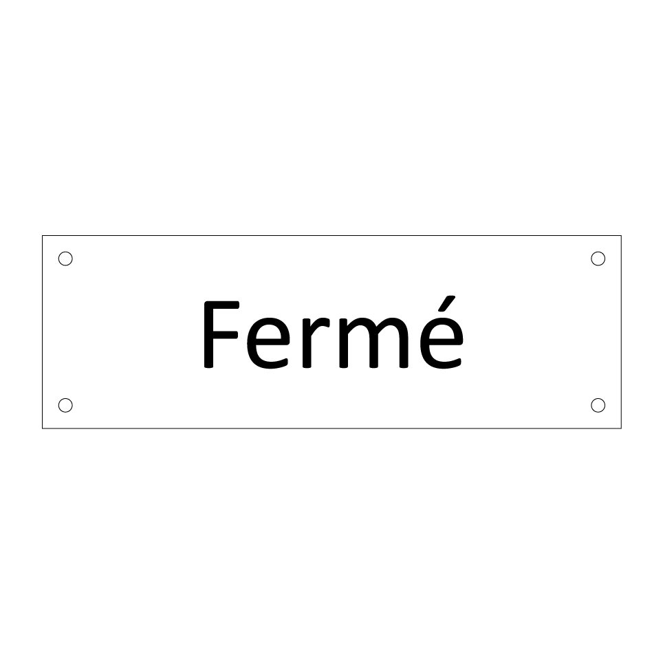 Fermé & Fermé & Fermé