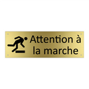 Attention à la marche